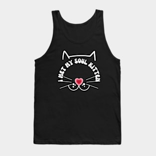 Valentines Cat I met my soul kitten Tank Top